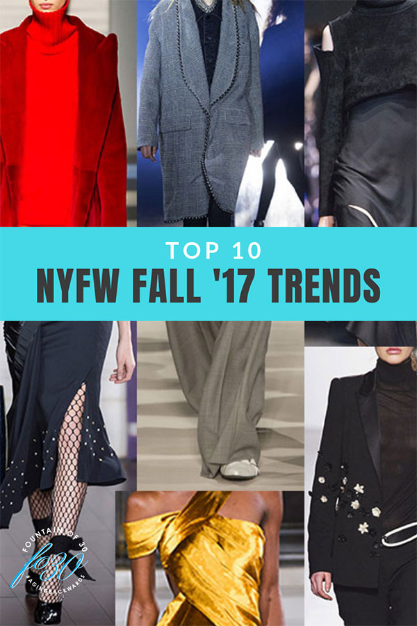top 10 NYFW fall 2017 trends women over 40 fountainof30