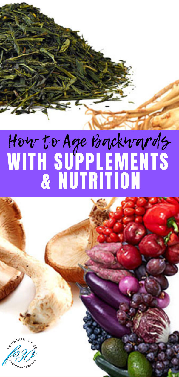 how to age backwards supplements nutrition