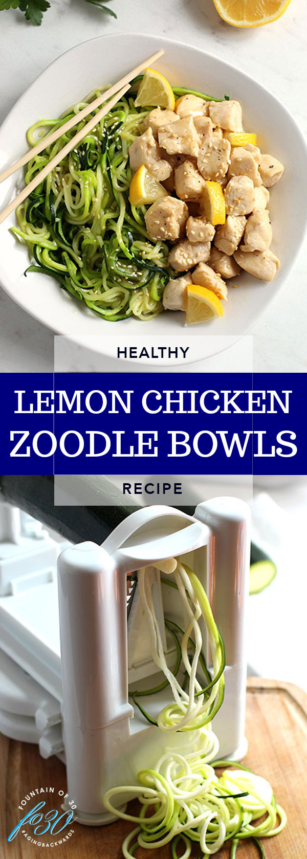 lemon chicken zoodle bowls