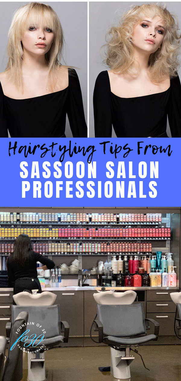 Hairstyling tips Sassoon Salon professionals fountainof30