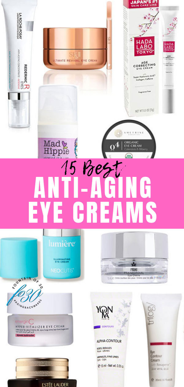 15 best anti-aging eye creams fountainof30