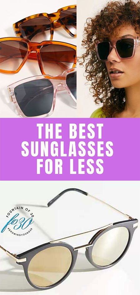 Sun's Out! Get The Best Sunglasses for Less - fountainof30.com