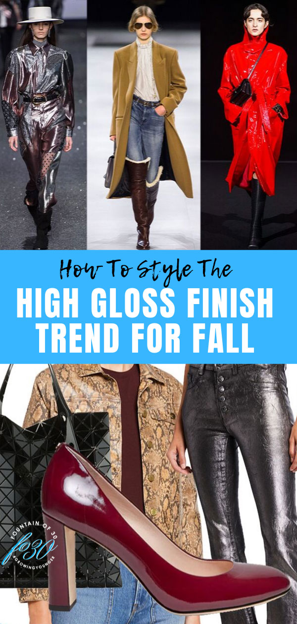 high gloss finish trend fall fashion fountainof30