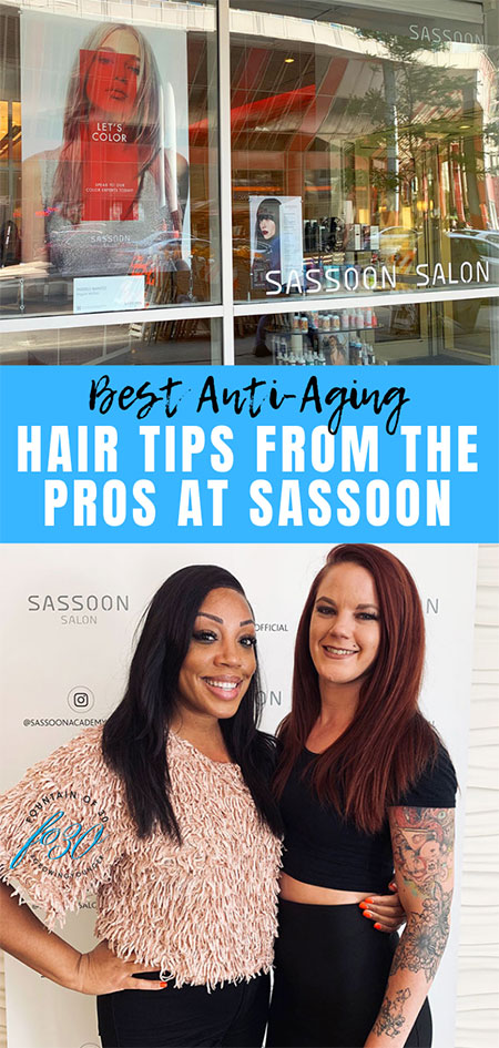 Anti-Aging Hair Tips From The Pros at Sassoon Salon fountainof30