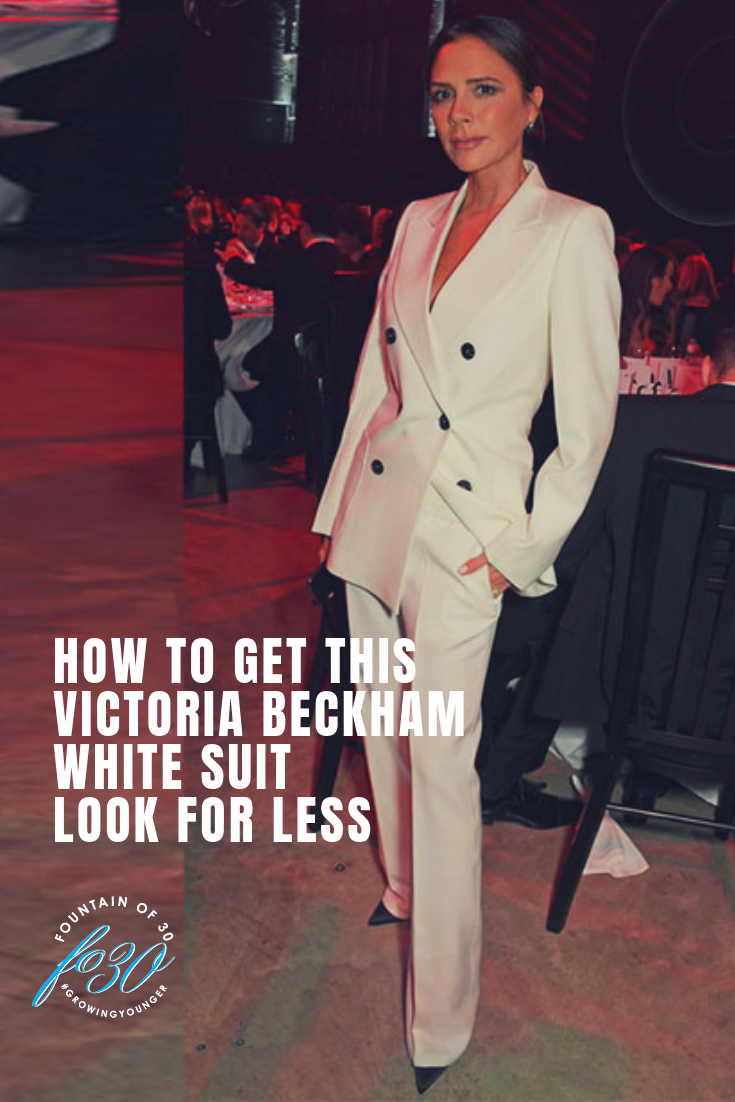 Victoria Beckham white suit look for less fountainof30