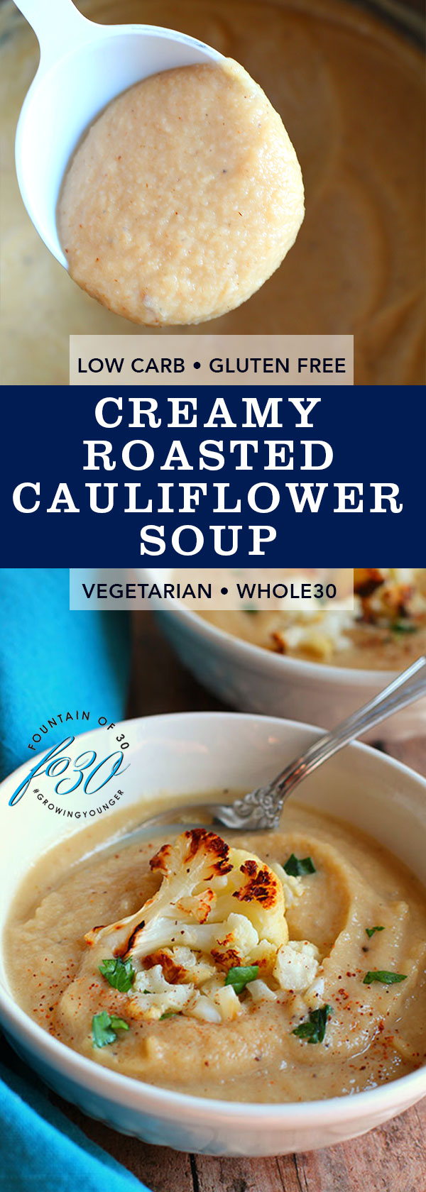creamy roasted cauliflower soup fountainof30