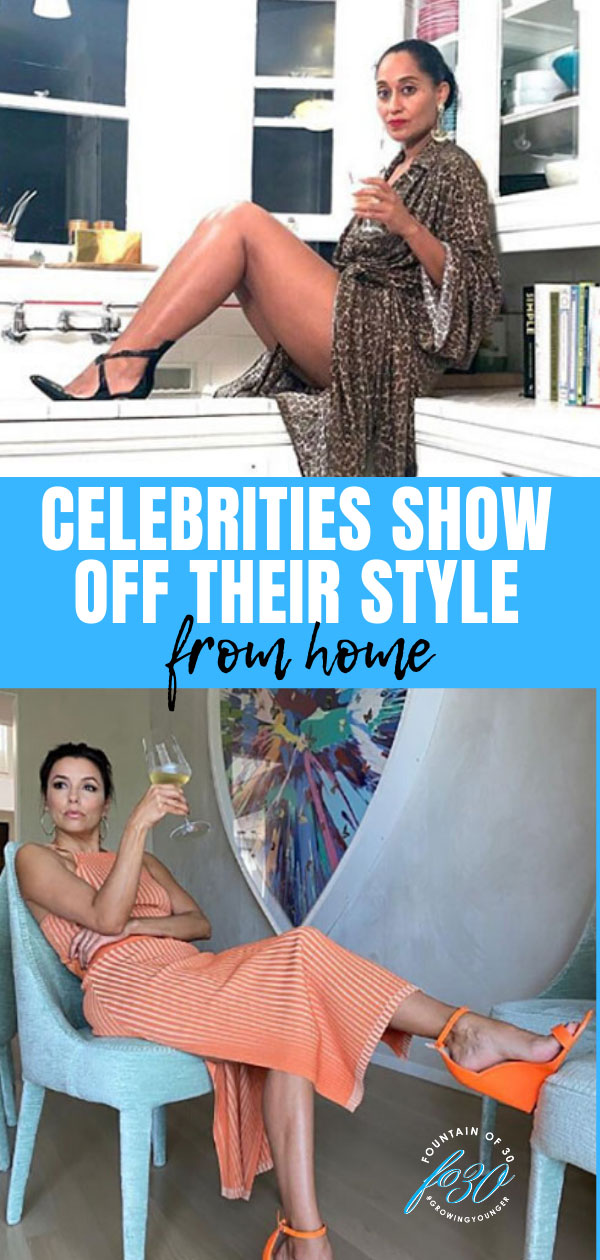 celebrities show off style from home fountainof30