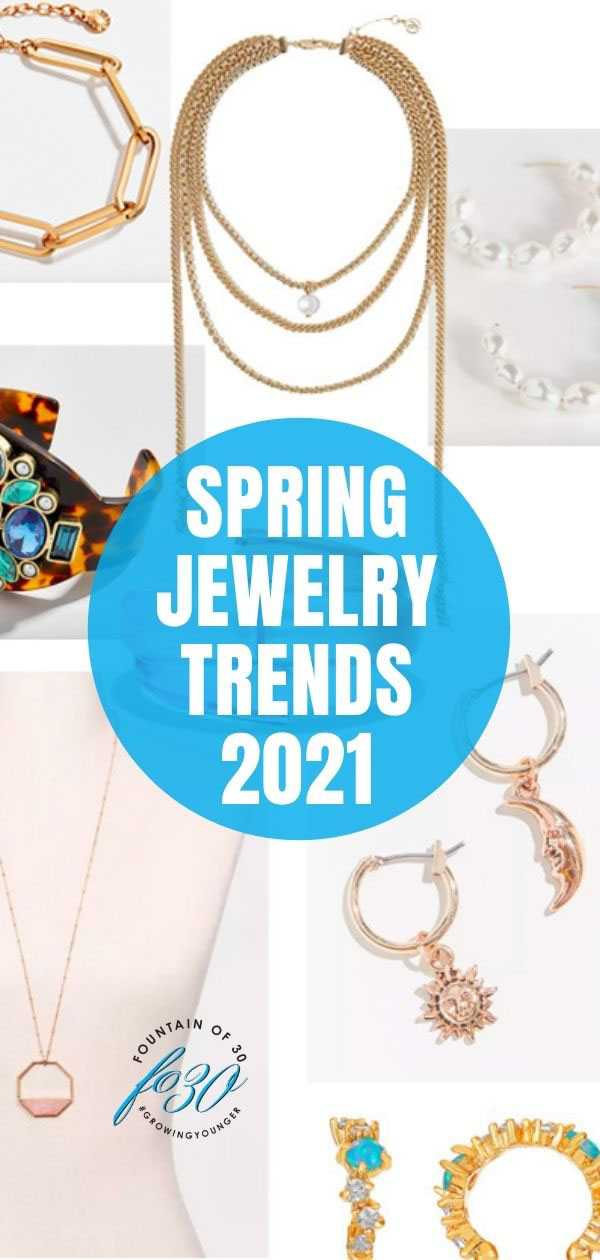 jewelry trends spring 2021 fountainof30