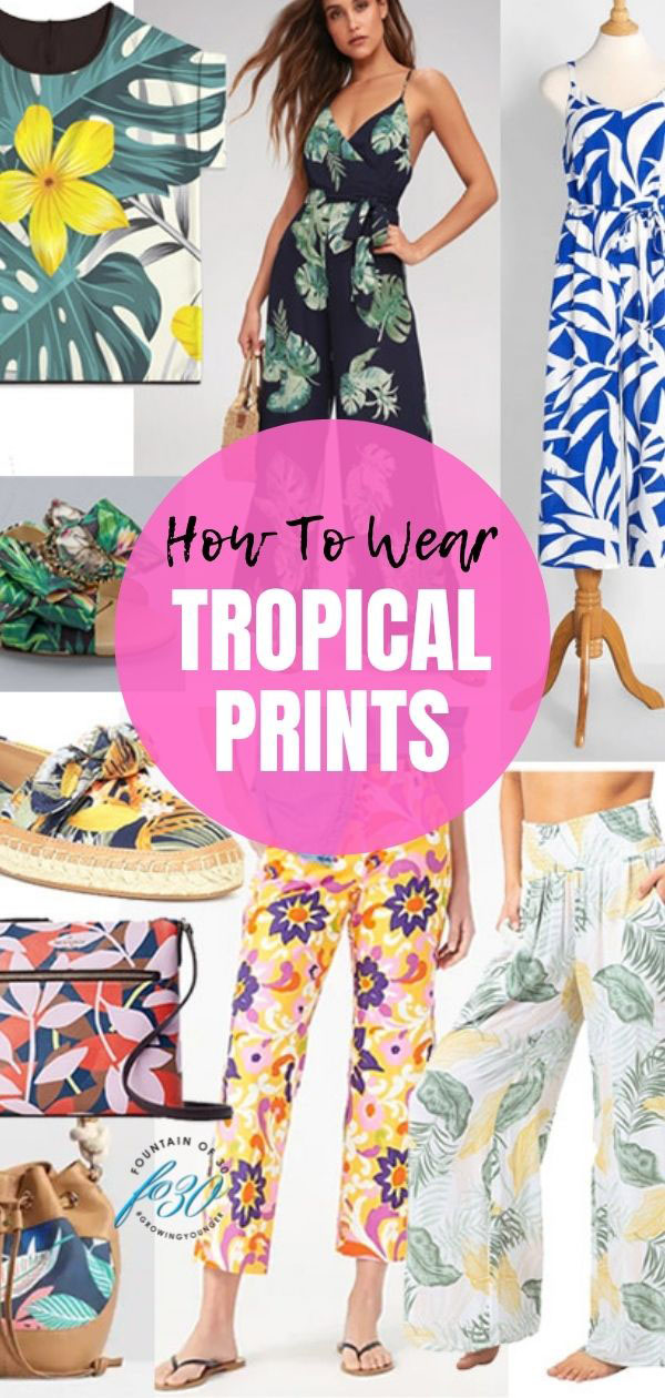 how to wear tropical prints fountainof30