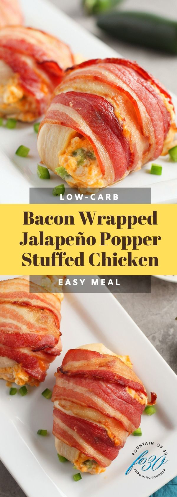 jalapeno popper stuffed chicken wrapped in bacon fountainof30