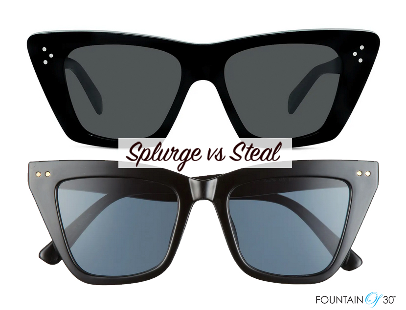 sunglasses splurge vs steal fountainof30