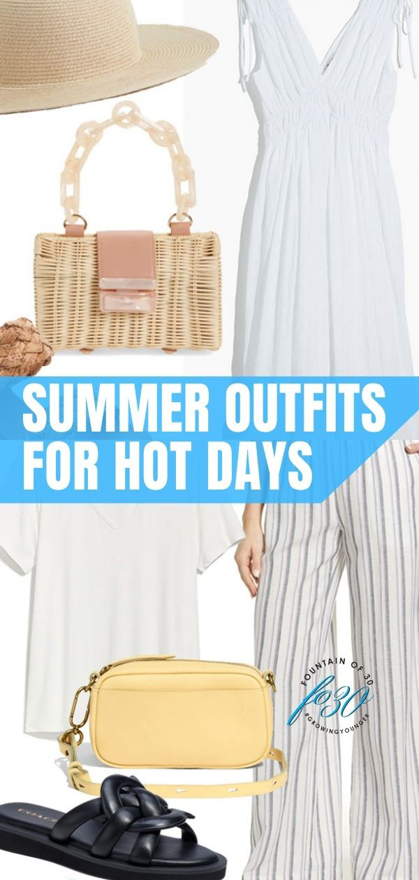 summer outfits for super hot days fountainof30