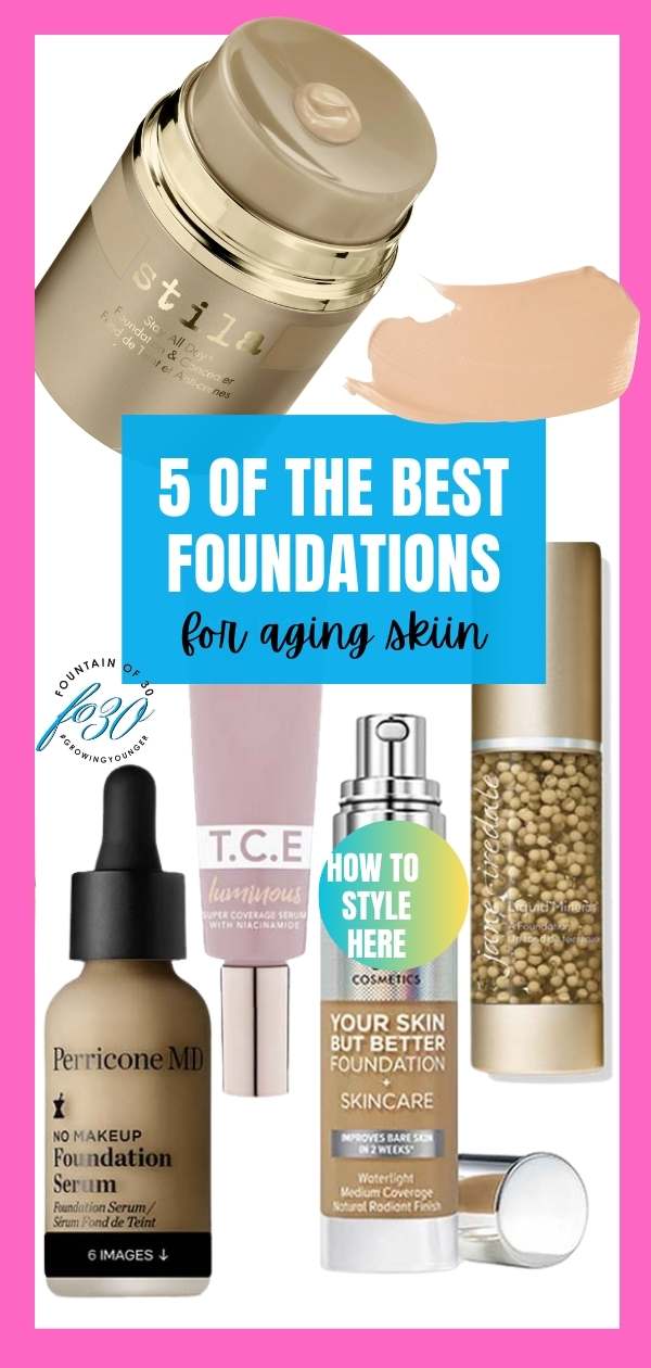 best foundations top try for aging skin fountainof30