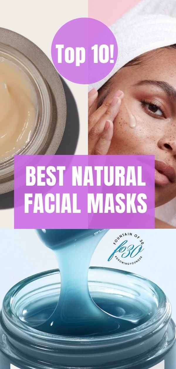 top 10 natural facial masks fountainof30