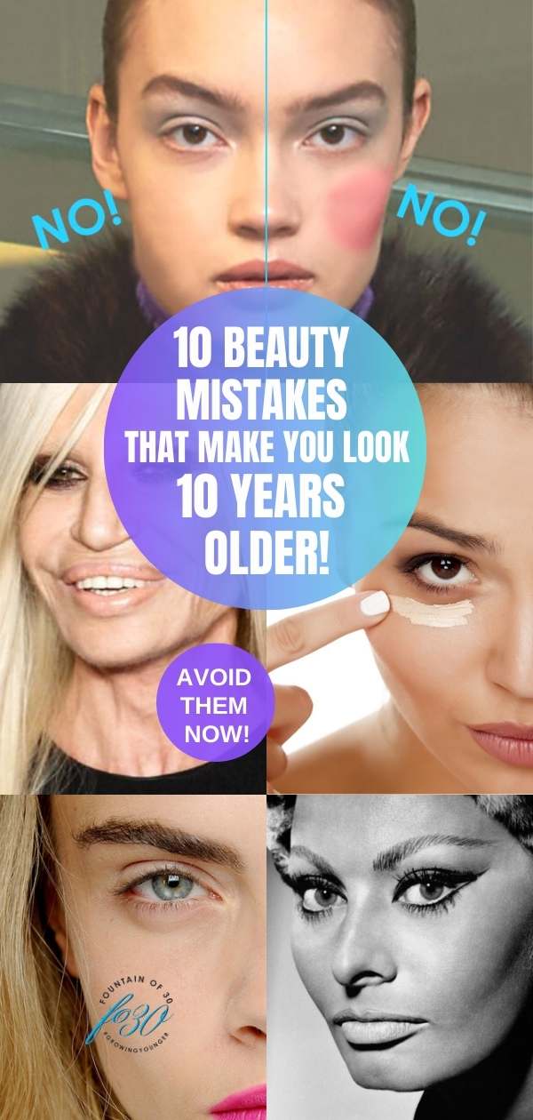 beauty mistakes that make you look older fountainof30