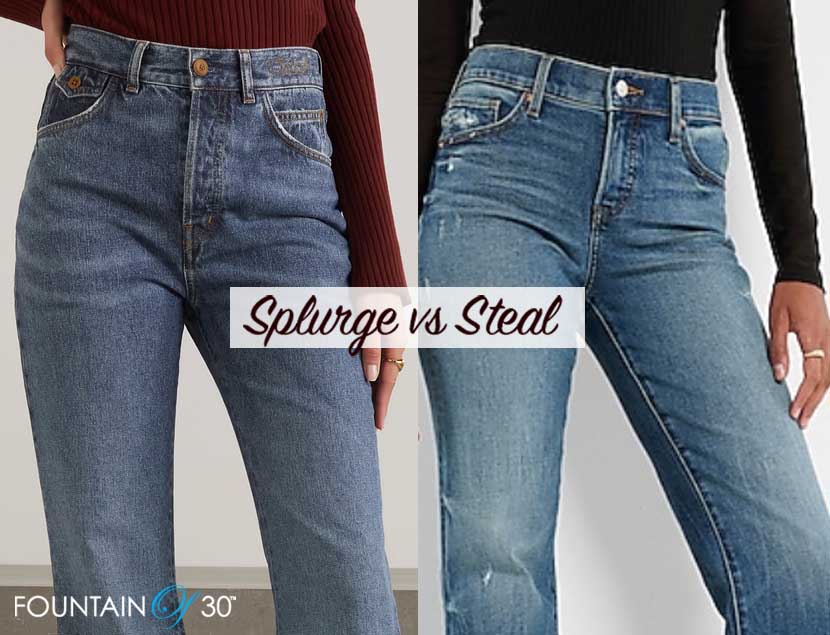 jeans splurge vs steal fountainof30