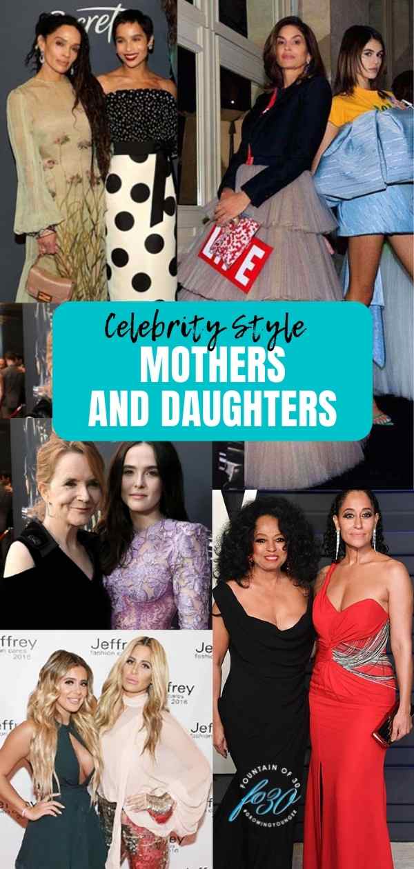 celebrity style mothers and daughters fountainof30