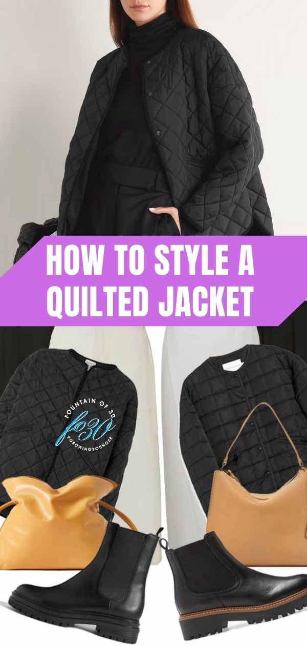 how to style a black quilted jacket fountainof30