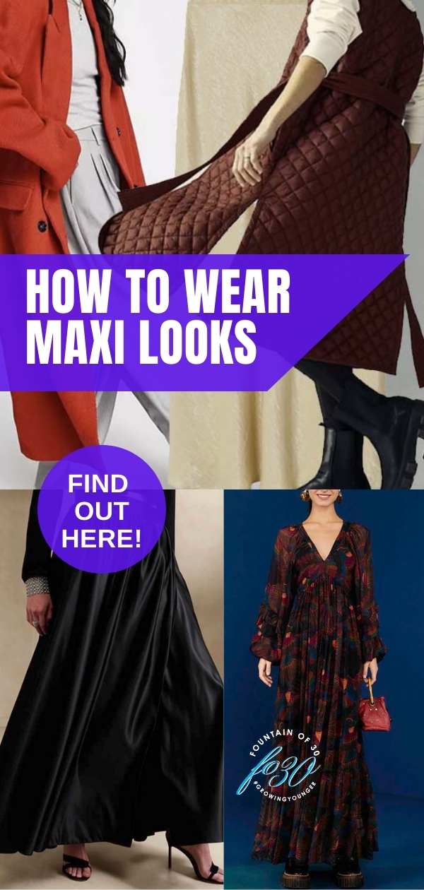 how to wear maxi looks fountainof30