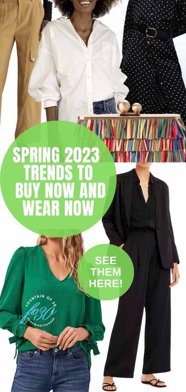 spring 2023 trends to buy now fountainof30
