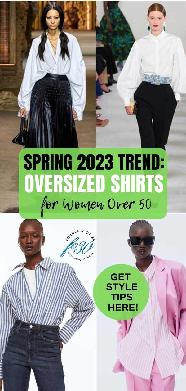 spring 2023 fashion trend oversized shirts fountainof30