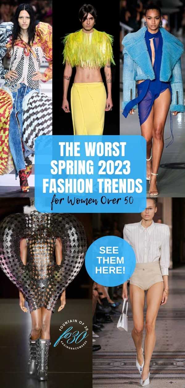 worst spring 2023 fashion for women over 50 fountainof30