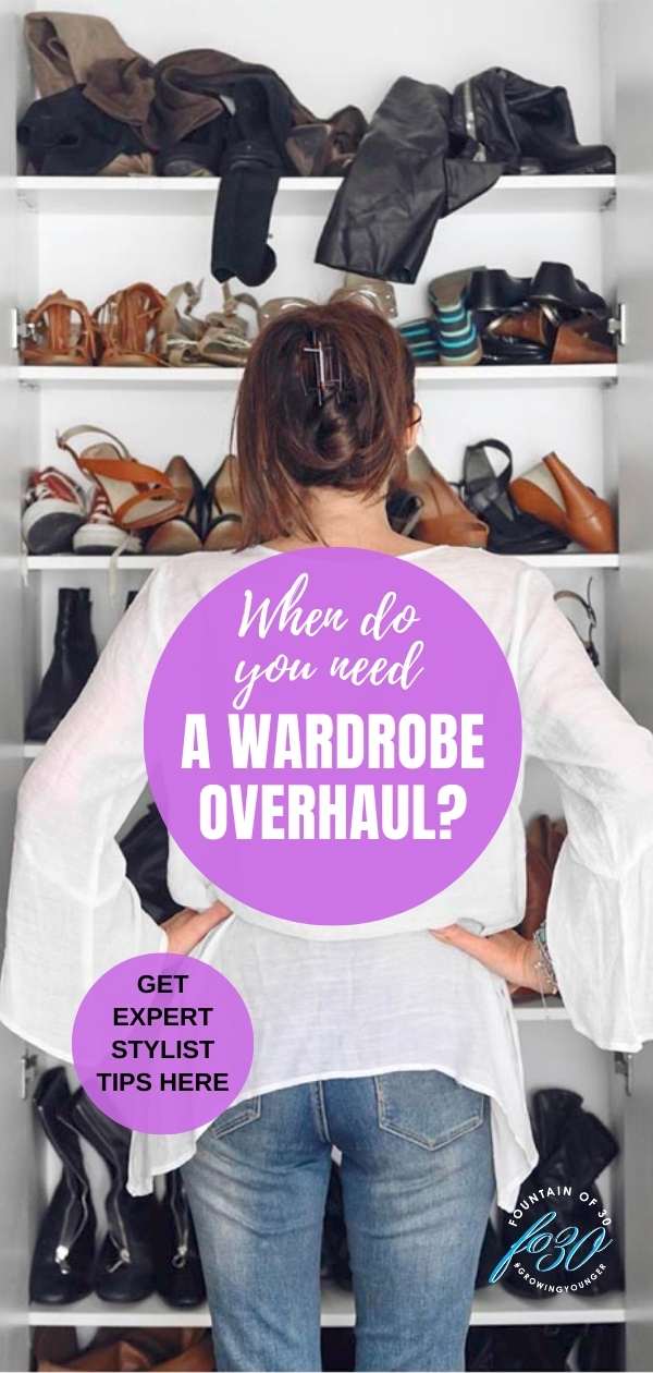 when do you need a wardrobe overhaul fountainof30