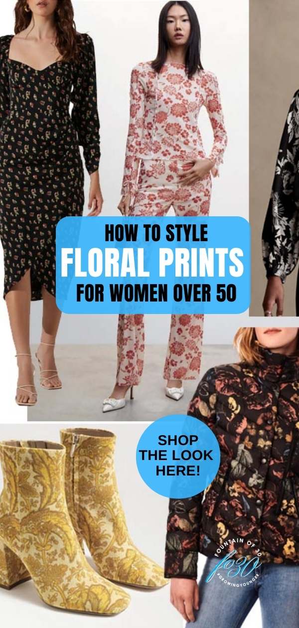 how to style floral prints for women over 50 fountainof30