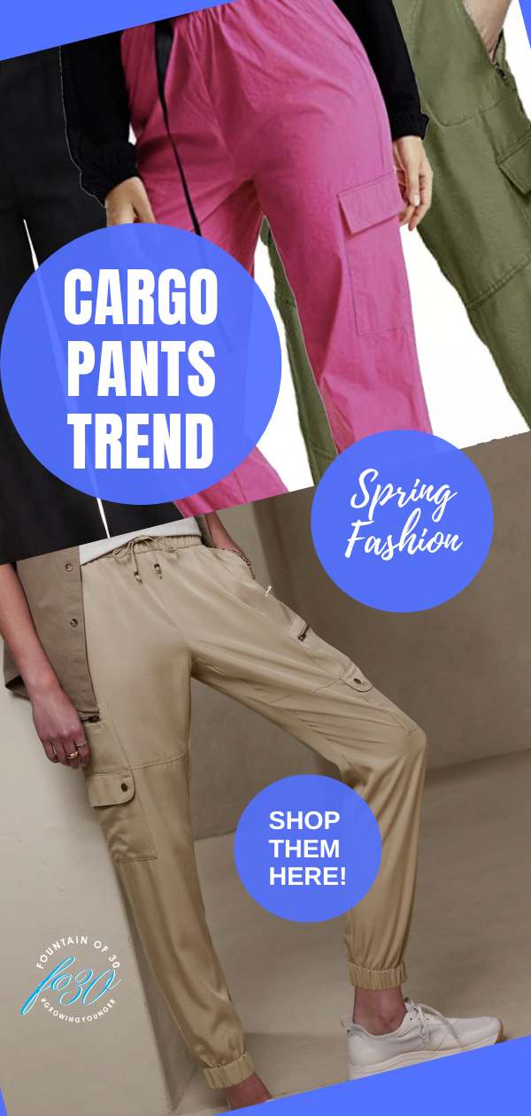 cargo pants spring fashion trend fountainof30