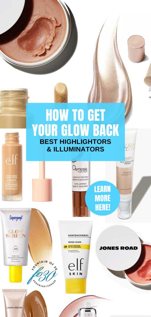 how to get your glow back illuminating makeup fountainof30