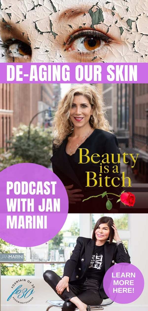 de-aging our skin beauty is a bitch podcast with Jan Marini fountainof30