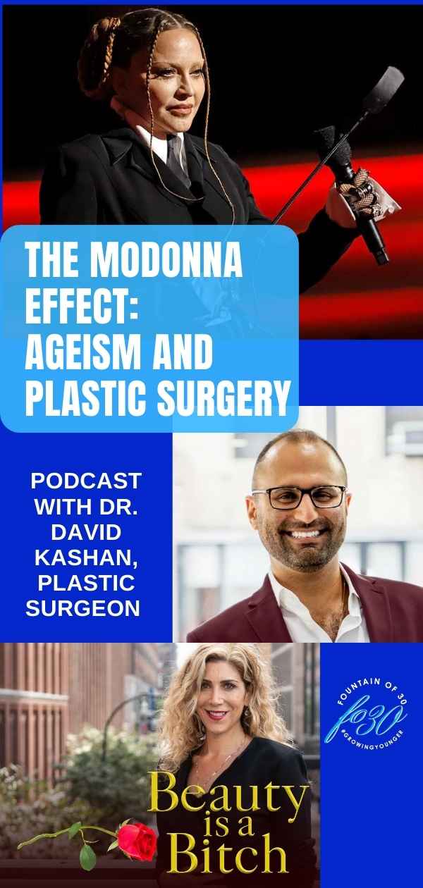 podcast madonna effect plastic surgery ageism fountainof30