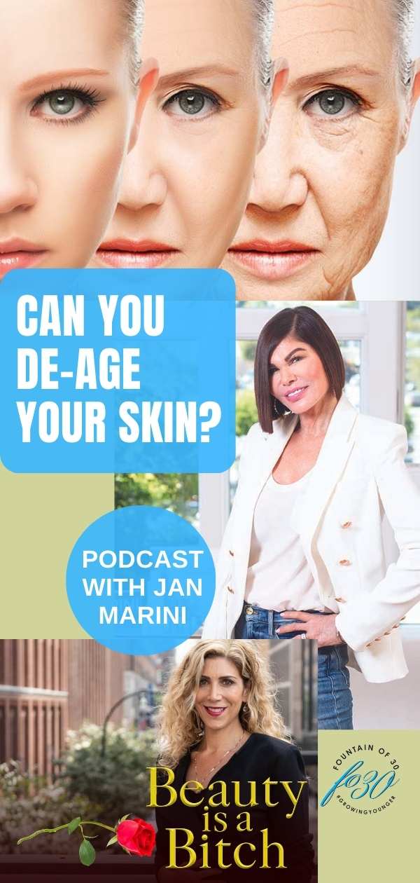 Can you de-age skin podcast with expert Jan Marini fountainof30