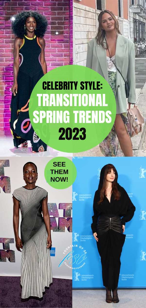 celebrities wearing transitional spring trends 2023 fountainof30