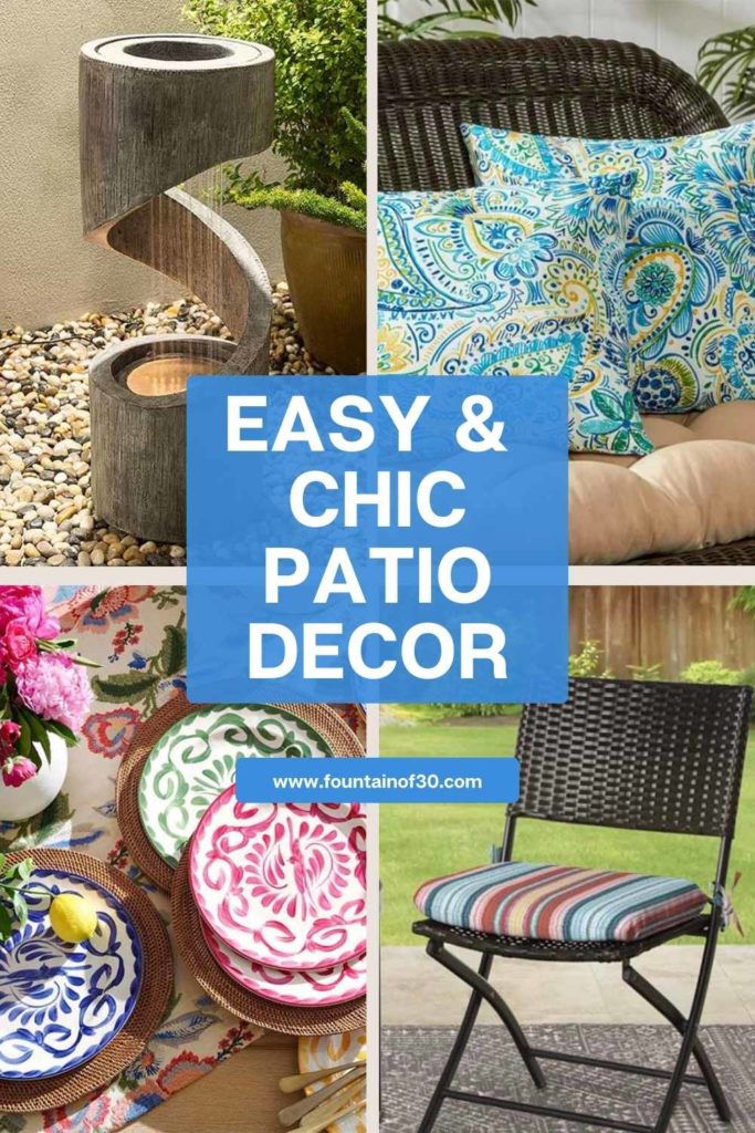 easy & chic patio decor fountainof30