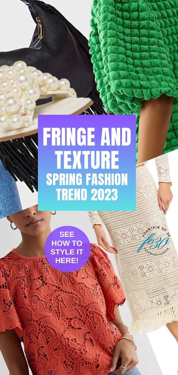 fringe and texture fashion for spring 2023 fountainof30