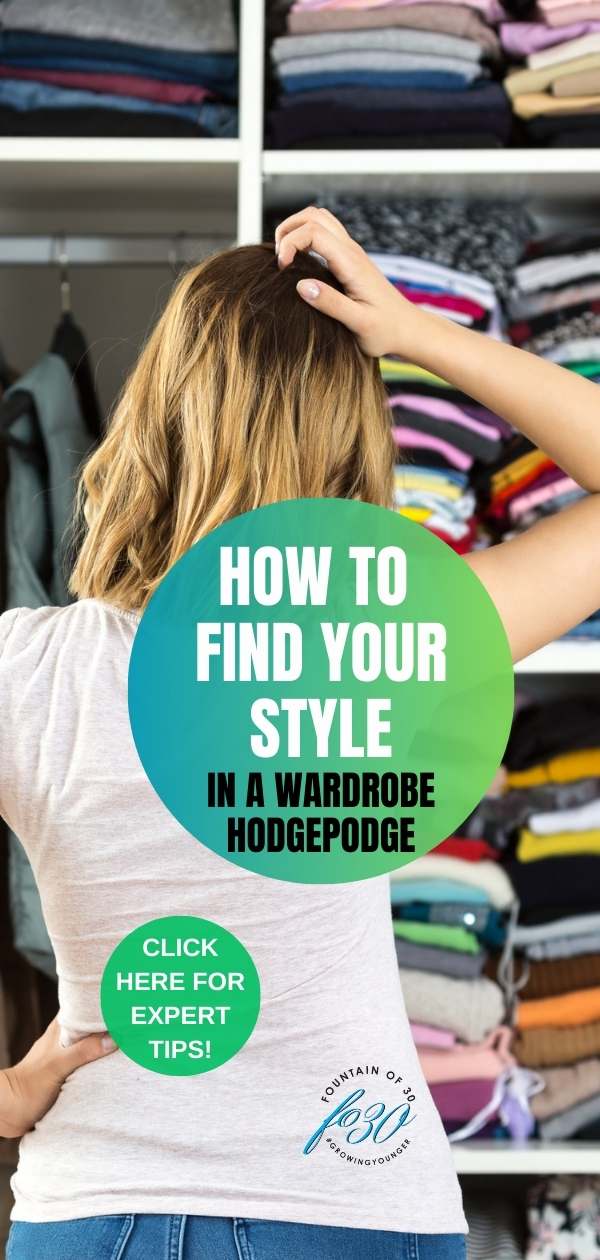 how to find your style in a wardrobe hodgepodge fountainof30