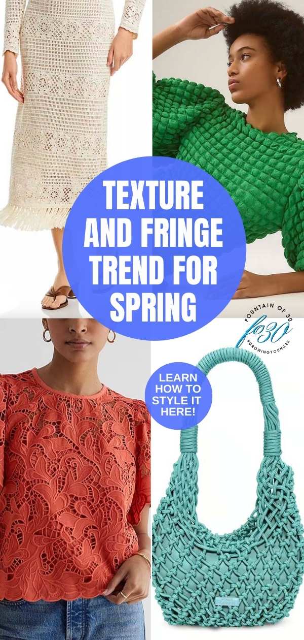 the texture and fringe trend for spring for women over 50 fountainof30