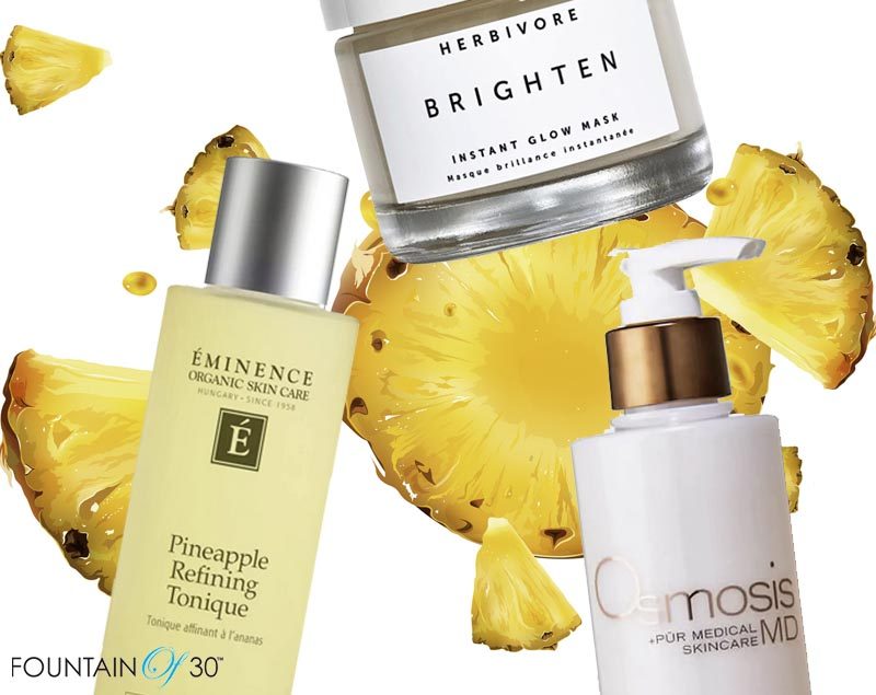 benefits of pineapple skincare products fountainof30