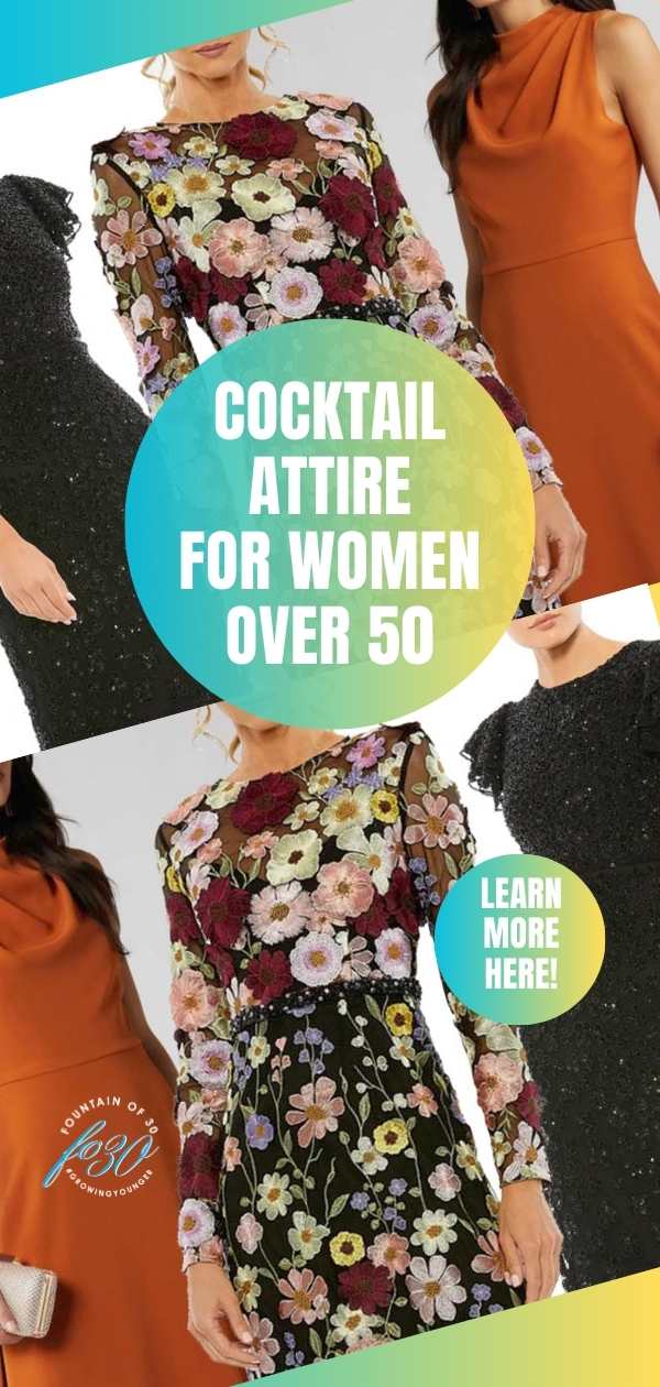 cocktail attire for women over 50 fountainof30