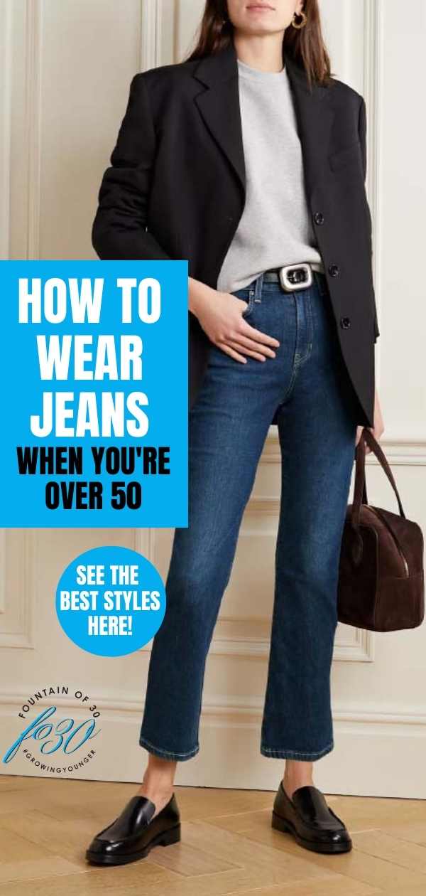 how to wear jeans when you're over 50 fountainof30