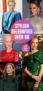 These 5 Over 50 Celebrities Keep Slaying the Style Game - fountainof30.com