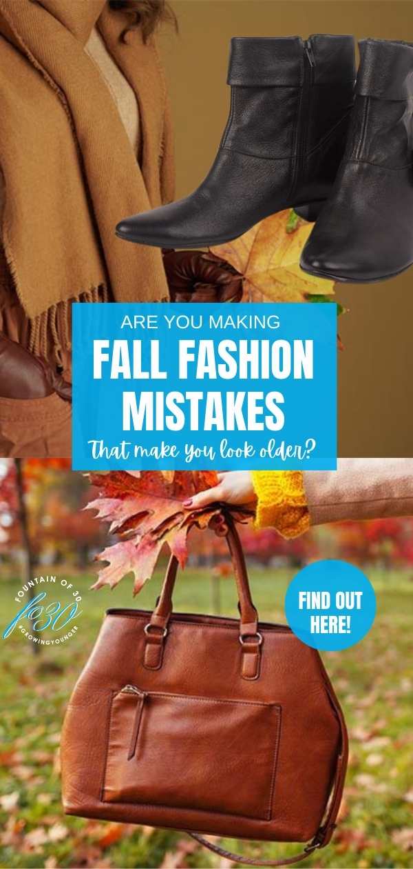 fall fashion mistakes women over 50 fountainof30