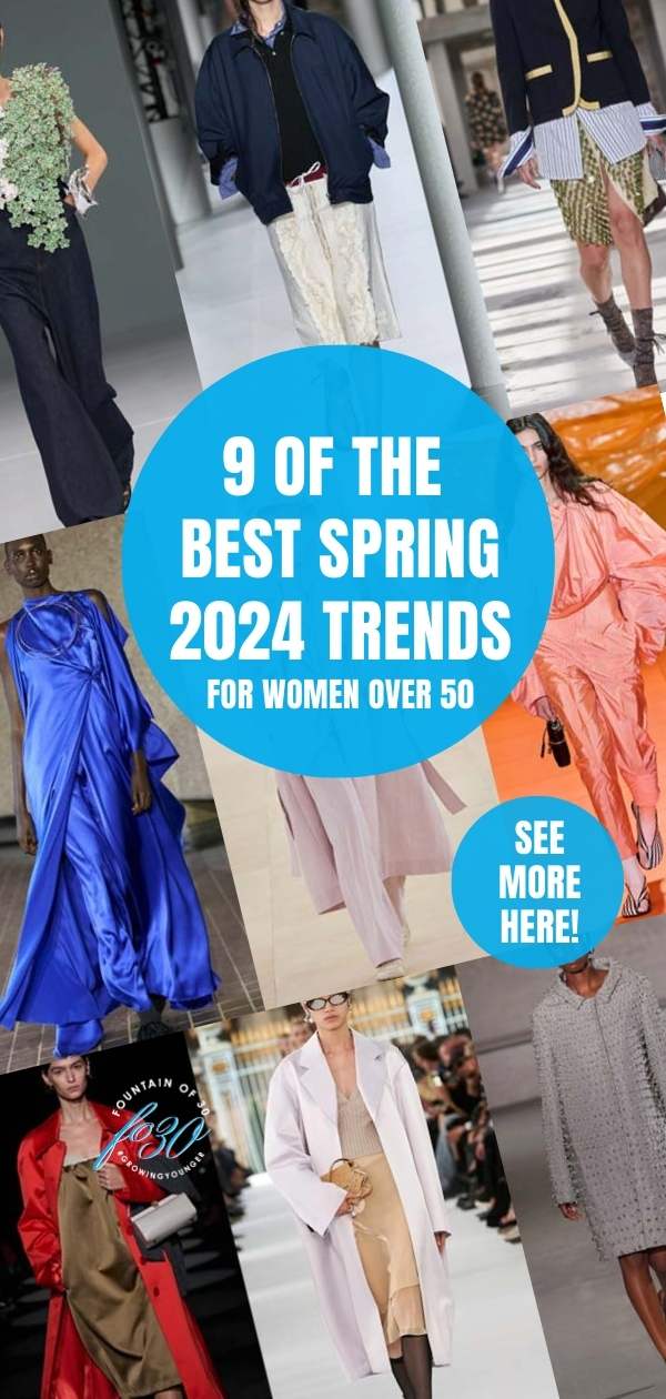 best spring 2024 trends for women over 50 fountainof30