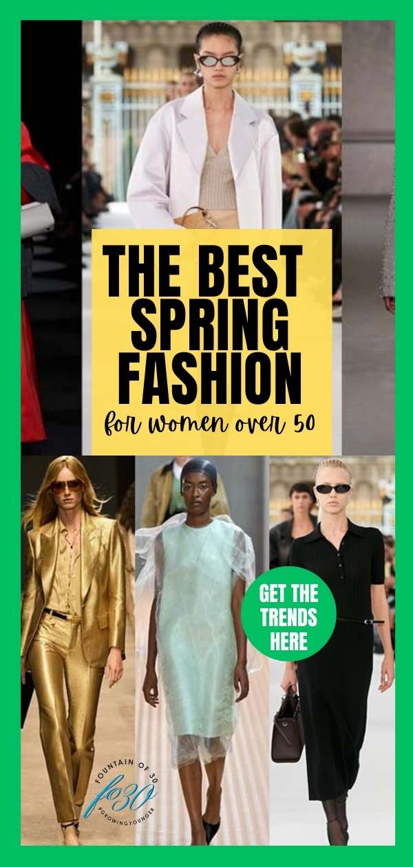 the best spring fashion from the runways for women over 50 fountainof30