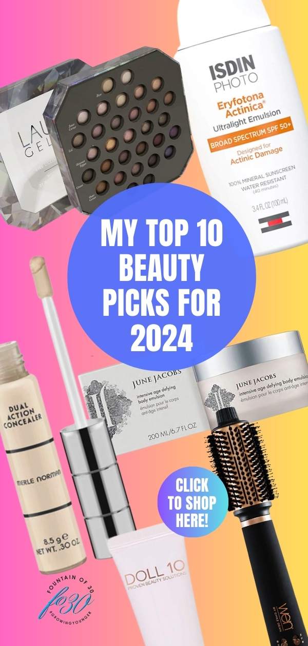 my top 10 beauty picks for 2024 fountainof30