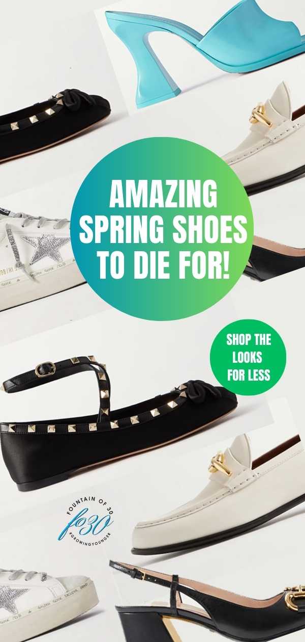spring shoes to die for and looks for less fountainof30