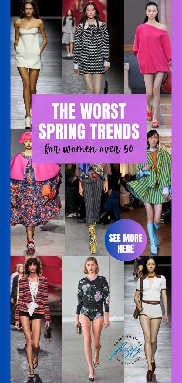 worst spring fashion trends for women over 50 fountainof30