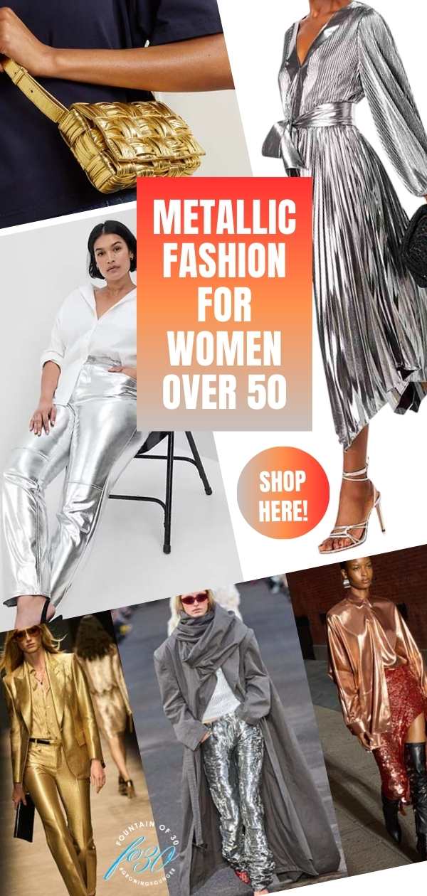 metallic bags pants dresses and runway looks for women over 50 fountainof30