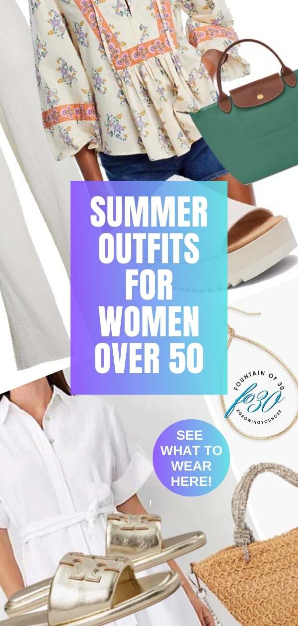 what to wear in summer for women over 50 fountainof30